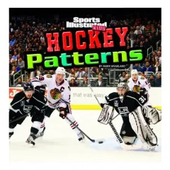 Coperta cărții Hockey Patterns (Sports Illustrated Kids, Mark Weakland