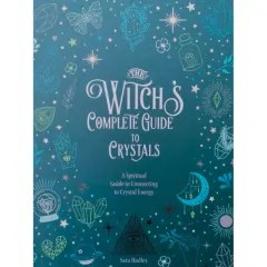 Coperta cărții The Witch's Complete Guide to Crystals