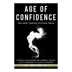 Coperta cărții Age of Confidence : the New Jewish Culture Wave