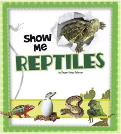 Coperta cărții Show Me Reptiles