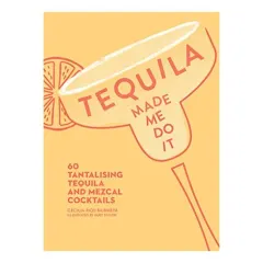 Coperta cărții Tequila Made Me Do It