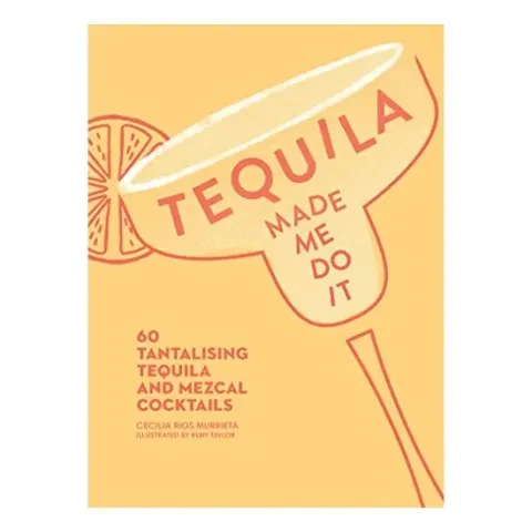 Coperta cărții Tequila Made Me Do It