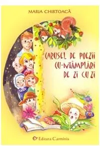 Coperta cărții Carusel de poezii cu-ntamplari de zi cu zi