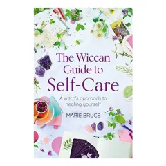 Coperta cărții Wiccan Guide to Self-Care, MARIE BRUCE