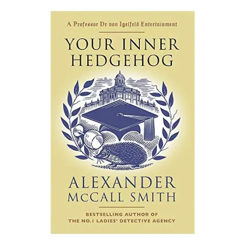 Coperta cărții Your Inner Hedgehog, Alexander McCall Smith