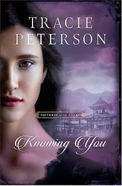 Coperta cărții Knowing You, Tracie Peterson