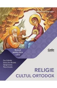 Coperta cărții Religie. Cultul ortodox - Clasa 2 - Manual - Gabriela Favu, Ana Nicoleta Danciu, Ionela Titiriga, Daniela Plesca