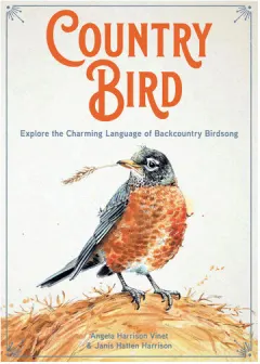 Coperta cărții Country Bird Explore the Charming Language of Backcountry Birdsong