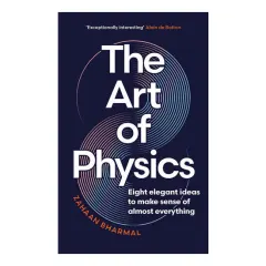 Coperta cărții The Art of Physics: How ideas from science can transform your life
