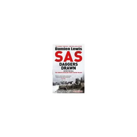 Coperta cărții SAS Daggers Drawn In for the Kill: the Mavericks Who Made the SAS