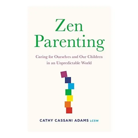 Coperta cărții Zen Parenting, Cathy Cassani Adams