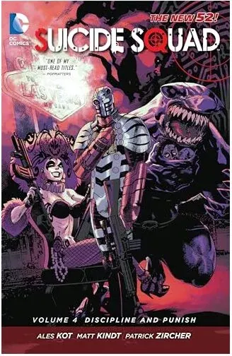 Coperta cărții Suicide Squad TP Vol 4 Discipline and Punish The New 52, Ales Kot