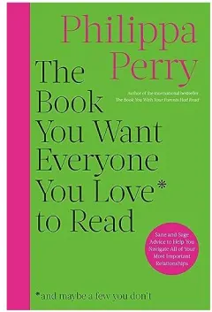 Coperta cărții Book You Want Everyone You Love to Read, Philippa Perry