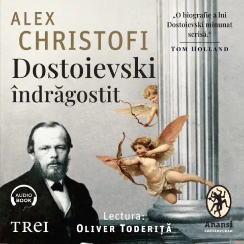 Coperta cărții Dostoievski îndrăgostit. O biografie intimă (audiobook)