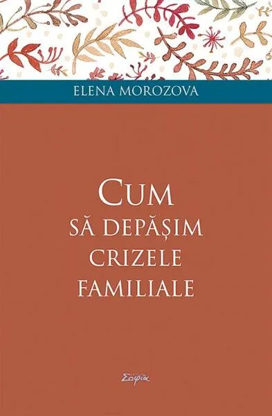 Coperta cărții Cum să depășim crizele familiale