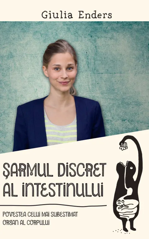 Coperta cărții Șarmul discret al intestinului. Povestea celui mai subestimat organ al corpului