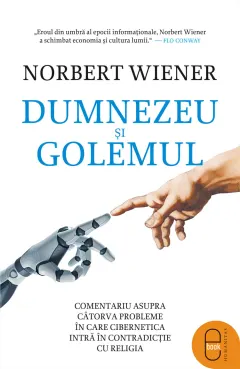 Coperta cărții Dumnezeu și Golemul. Comentariu asupra câtorva probleme în care cibernetica intră în contradicție cu religia (epub)
