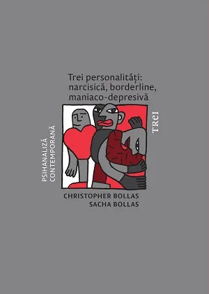 Coperta cărții Trei personalități: narcisică, borderline, maniaco-depresivă