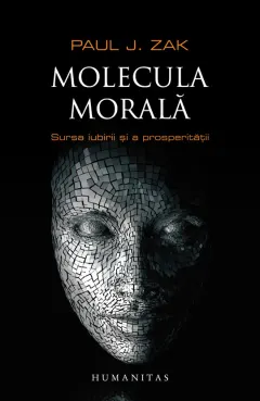 Coperta cărții Molecula morala. Sursa iubirii si a prosperitatii