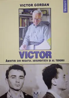 Coperta cărții Victor. Amintiri din regatul absurdității și al terorii