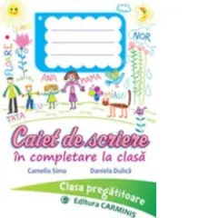 Coperta cărții Caiet de scriere in completare la clasa. Clasa pregatitoare