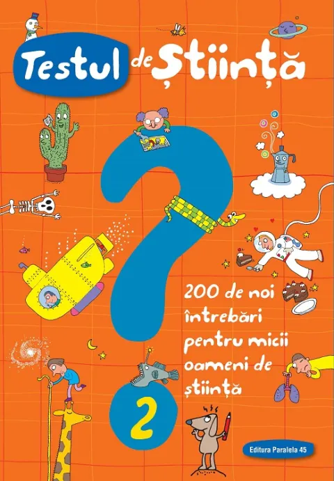 Coperta cărții Testul de știință nr. 2. 200 de noi întrebări pentru micii oameni de știință