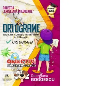 Coperta cărții Ortograme. Caietul meu de limba si literatura romana, volumul 3. Clasa a IV-a: Ortografia