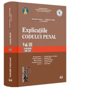 Coperta cărții Explicatiile Codului penal. Vol. III. Articolele 188-256