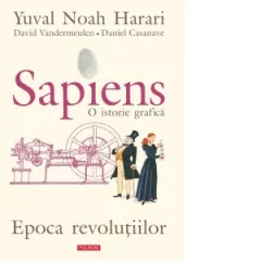 Coperta cărții Sapiens. O istorie grafica. Volumul IV. Epoca revolutiilor
