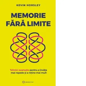 Coperta cărții Memorie fara limite.Tehnici avansate pentru a invata mai repede si a retine mai mult