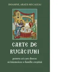Coperta cărții Carte de rugaciuni pentru cei care doresc sa intemeieze o familie crestina