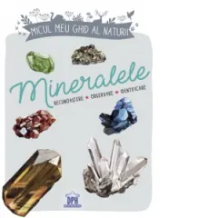 Coperta cărții Micul meu ghid al naturii. Mineralele