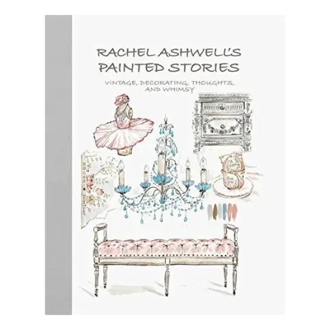 Coperta cărții Rachel Ashwell's painted stories: vintage, decorating, thoughts, and whimsy