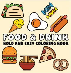 Coperta cărții Food and Drink Bold and Easy Coloring Book