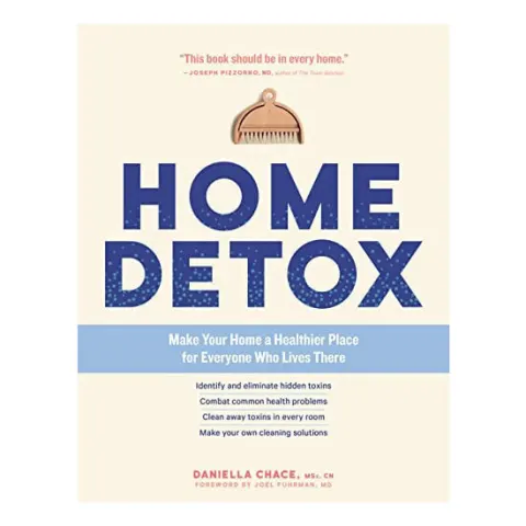 Coperta cărții Home detox: make your home a healthier place for everyone who lives there : identify and eliminate hidden toxins combat common health problems clean away toxins in every room make your own cleaning solutions