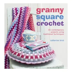 Coperta cărții Granny Square Crochet 35 contemporary projects using traditional techniques