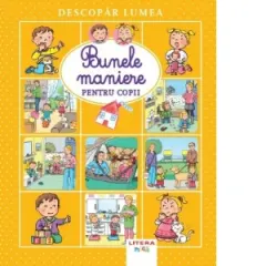 Coperta cărții Descopar lumea. Bunele maniere pentru copii