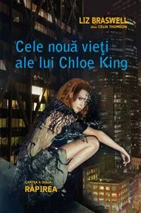 Coperta cărții Rapirea (Cele noua vieti ale lui Chloe King, cartea a 2-a)