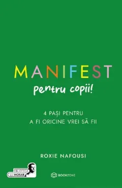 Coperta cărții Manifest pentru copii. 4 pasi pentru a fi oricine vrei sa fii