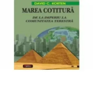 Coperta cărții Marea cotitura - De la Imperiu la Comunitatea Terestra