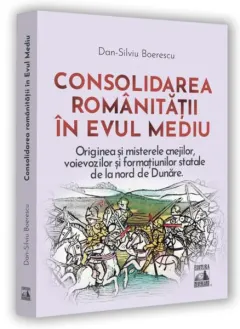 Coperta cărții Consolidarea românitații în Evul Mediu