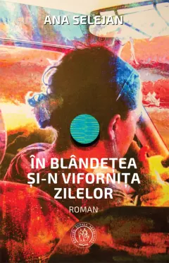 Coperta cărții În blândețea și-n vifornița zilelor
