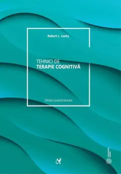 Coperta cărții Tehnici de terapie cognitiva. Manualul clinicianului