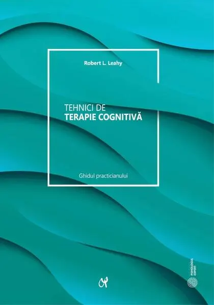 Coperta cărții Tehnici de terapie cognitiva. Manualul clinicianului
