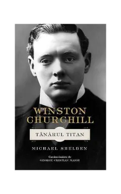 Coperta cărții Winston Churchill. Tânărul Titan