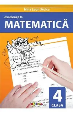 Coperta cărții Exceleaza la matematica - Clasa 4