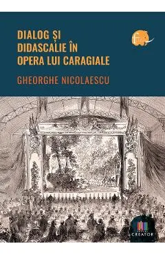 Coperta cărții Dialog și didascalie în opera lui Caragiale