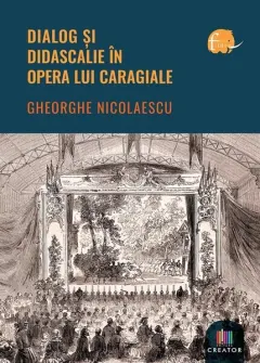 Coperta cărții Dialog și didascalie în opera lui Caragiale