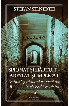 Coperta cărții Spionat si hartuit. Arestat si implicat