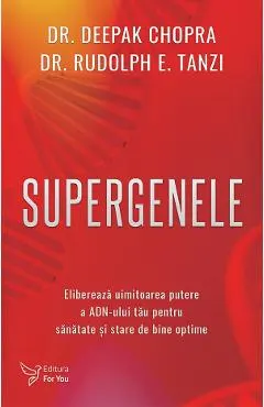 Coperta cărții Supergenele - Deepak Chopra, Rudolph E. Tanzi